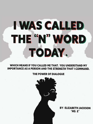 cover image of I was Called the "N" Word Today